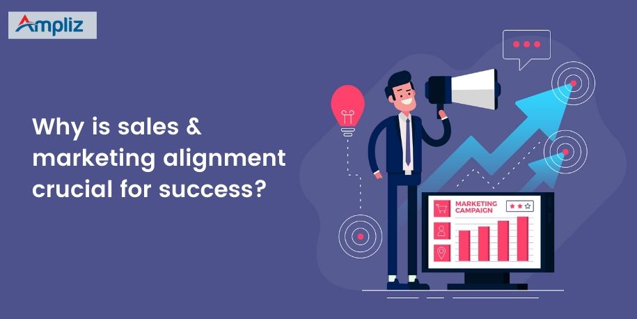 Importance of Sales and Marketing Alignment for Success